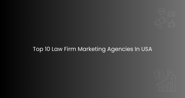 Top 10 Law Firm Marketing Agencies In USA