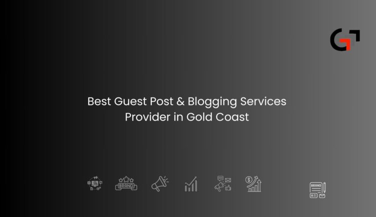 Guest Post & Blogging Services Provider in Gold Coast