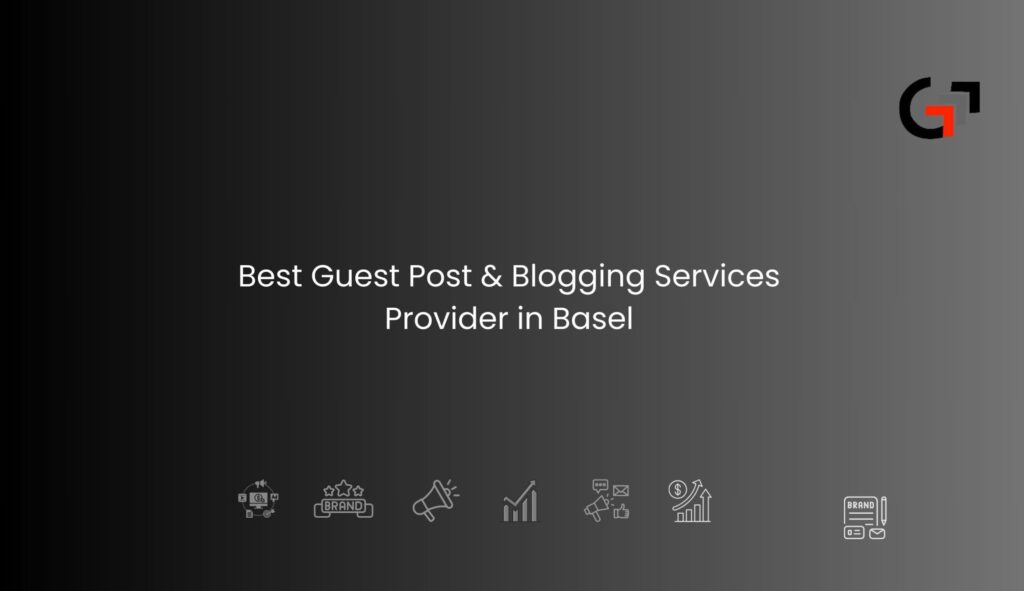 Guest Post & Blogging Services Provider in Basel