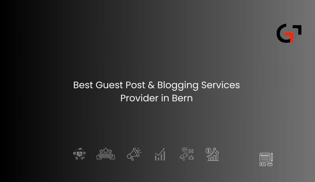 Guest Post & Blogging Services Provider in Bern