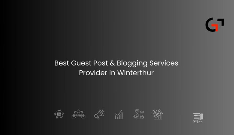 Guest Post & Blogging Services Provider in Winterthur