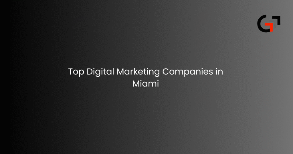 Digital Marketing Companies in Miami