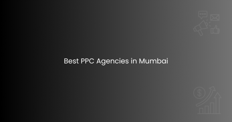 Best PPC Agencies in Mumbai