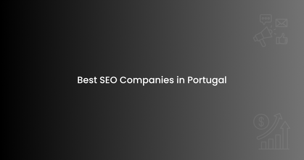 Best SEO Companies in Portugal