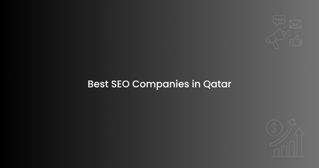 Best SEO Companies in Qatar