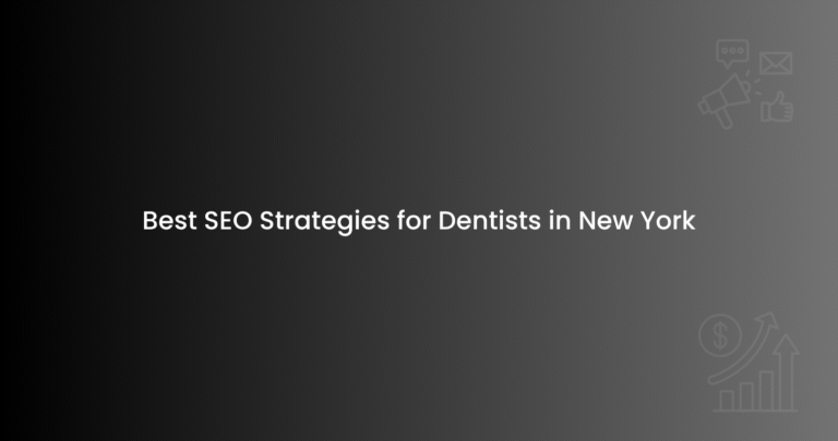 Best SEO Strategies for Dentists in New York