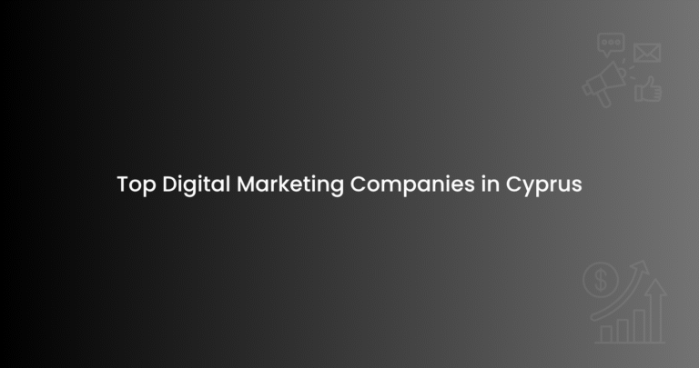 Top Digital Marketing Companies in Cyprus