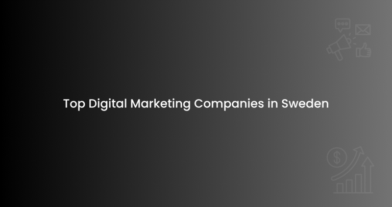 Top Digital Marketing Companies in Sweden