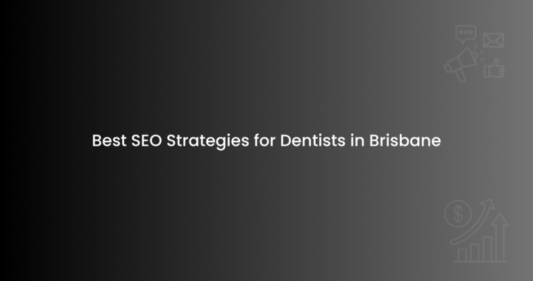 Best SEO Strategies for Dentists in Brisbane