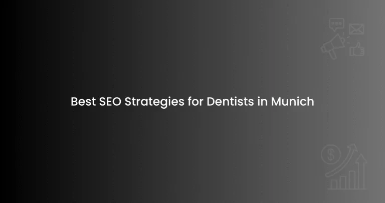 Best SEO Strategies for Dentists in Munich