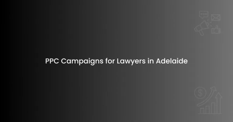 PPC Campaigns for Lawyers in Adelaide