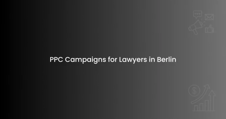 PPC Campaigns for Lawyers in Berlin