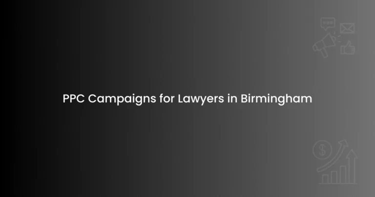 PPC Campaigns for Lawyers in Birmingham