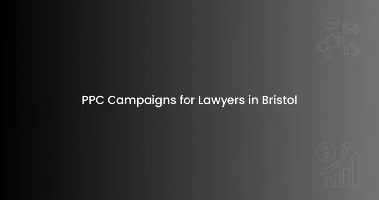 PPC Campaigns for Lawyers in Bristol