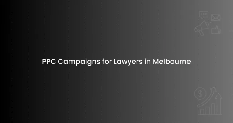 PPC Campaigns for Lawyers in Melbourne