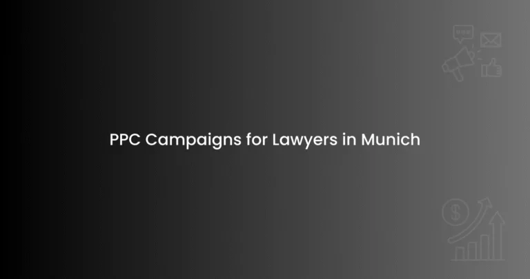 PPC Campaigns for Lawyers in Munich
