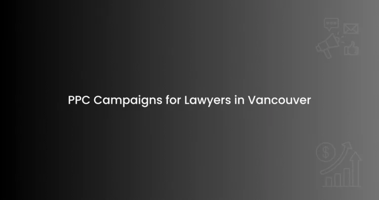 PPC Campaigns for Lawyers in Vancouver
