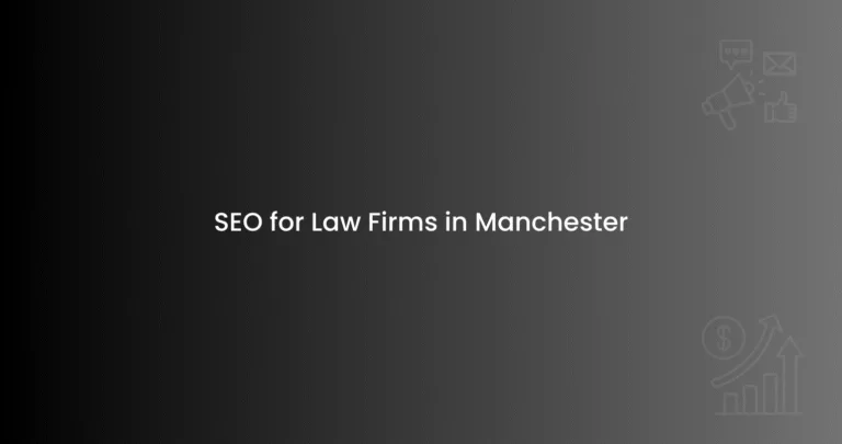SEO for Law Firms in Manchester