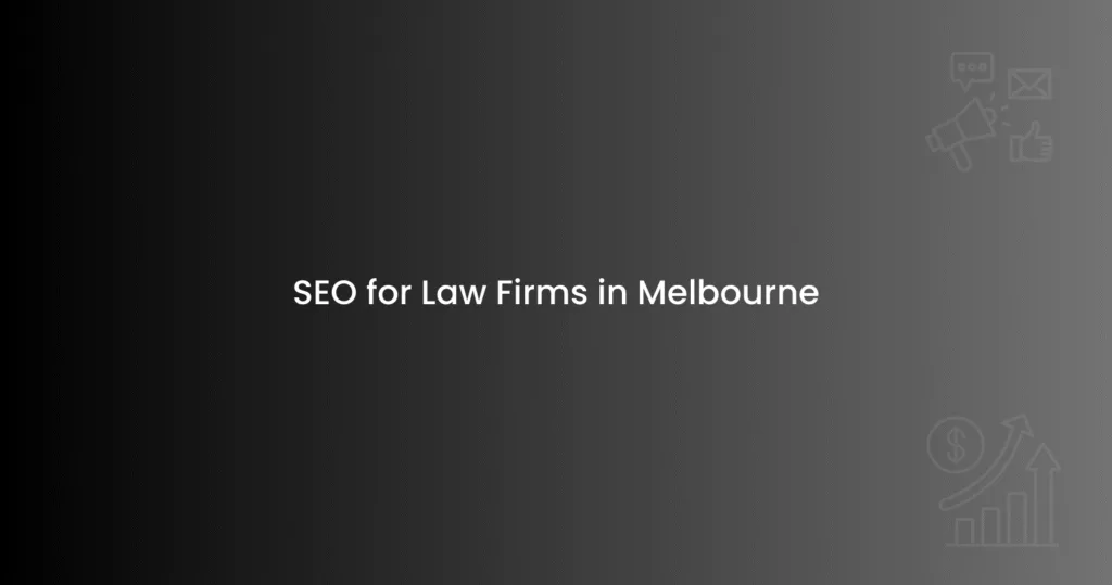 SEO for Law Firms in Melbourne