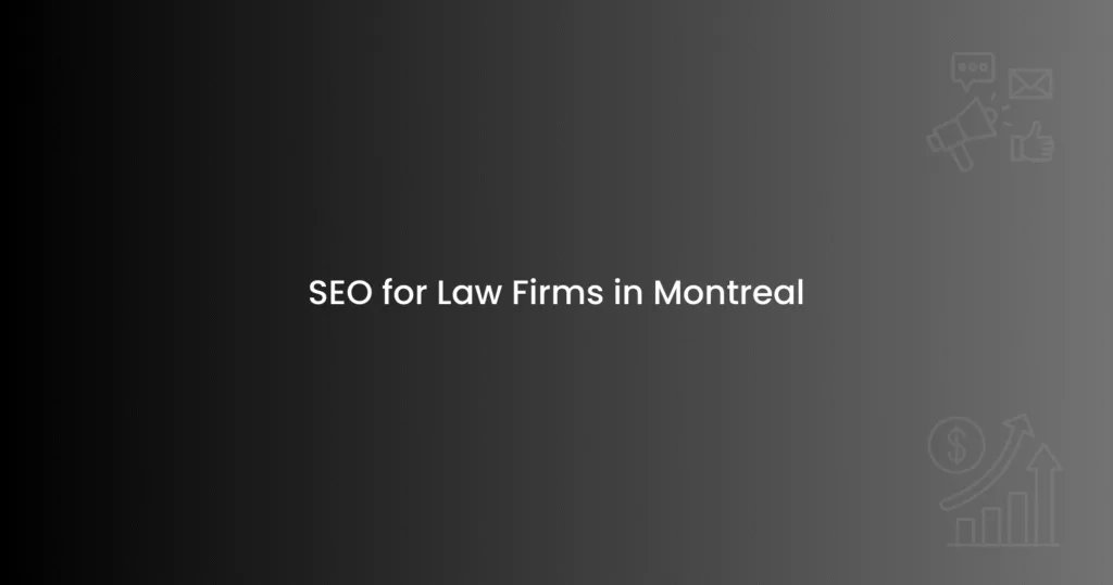 SEO for Law Firms in Montreal