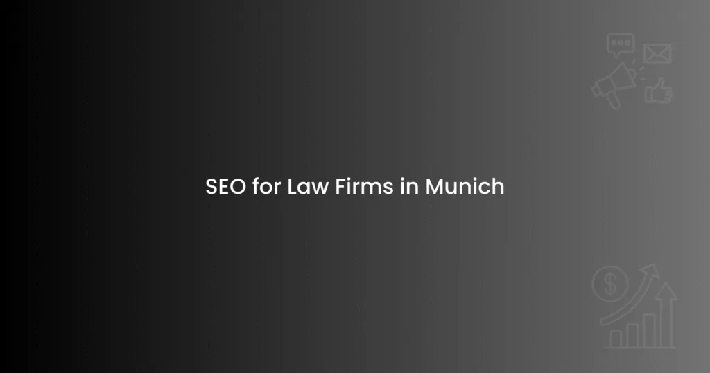 SEO for Law Firms in Munich