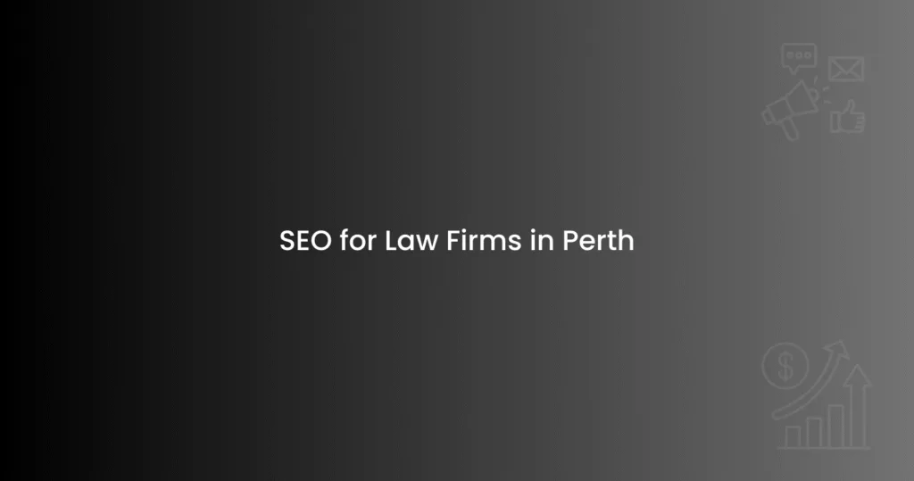 SEO for Law Firms in Perth