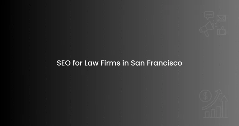 SEO for Law Firms in San Francisco