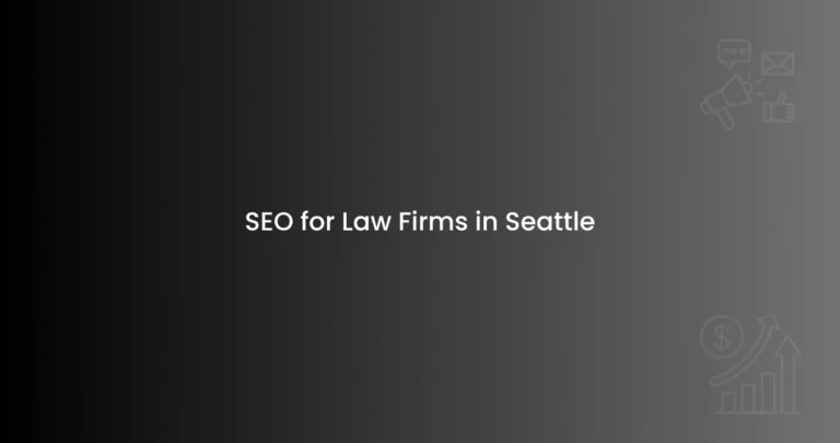 SEO for Law Firms in Seattle