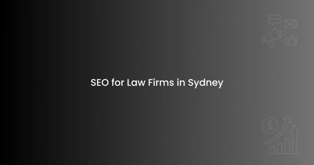 SEO for Law Firms in Sydney