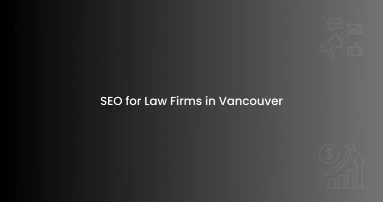SEO for Law Firms in Vancouver