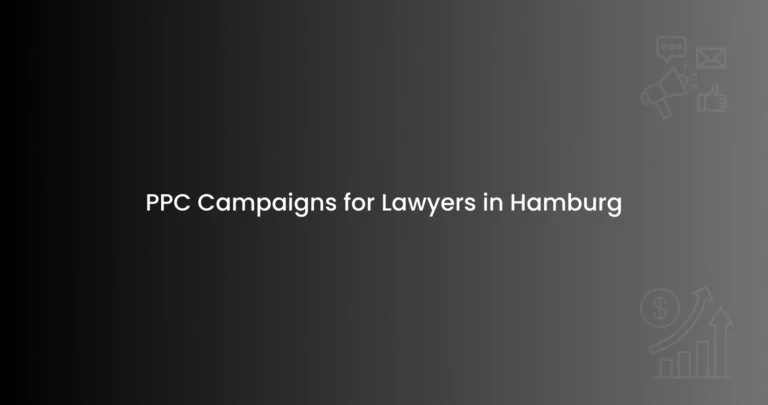 PPC Campaigns for Lawyers in Hamburg