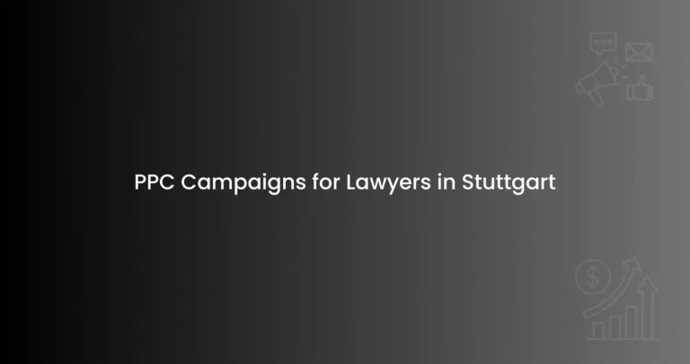 PPC Campaigns for Lawyers in Stuttgart