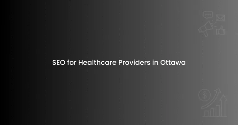 SEO for Healthcare Providers in Ottawa